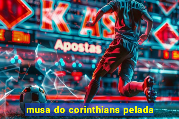 musa do corinthians pelada